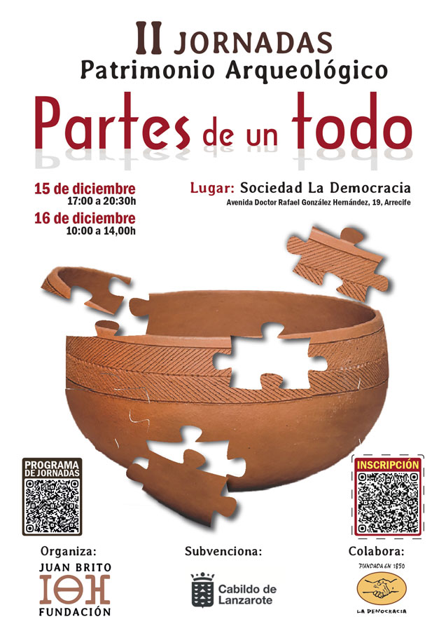 II Jornadas de Patrimonio Arqueológico. Partes de un Todo. Fundación Canaria Juan Brito.