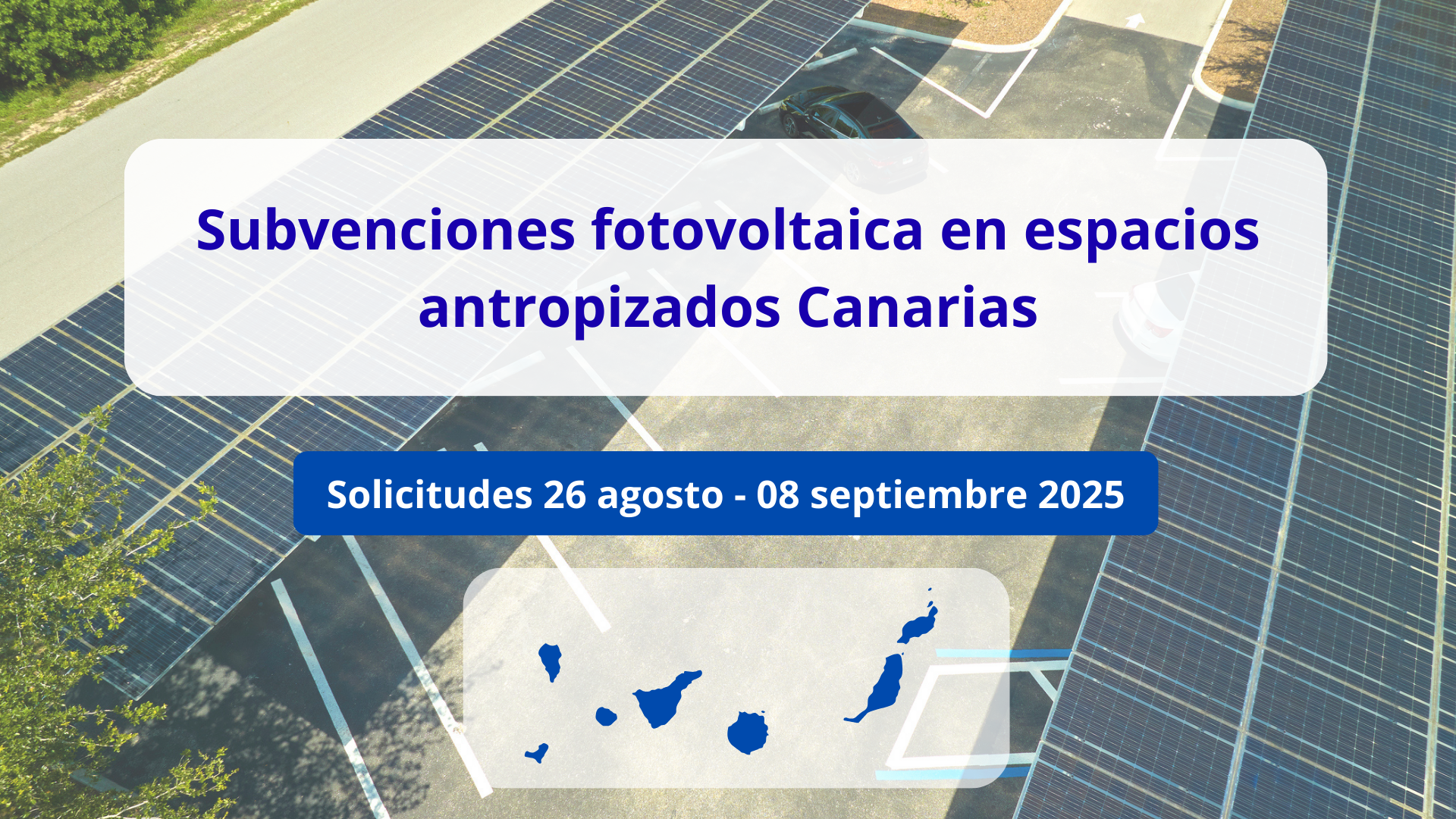 Subvenciones fotovoltaica en espacios antropizados Canarias – Consejería Transición Ecológica y Energía del GobCan